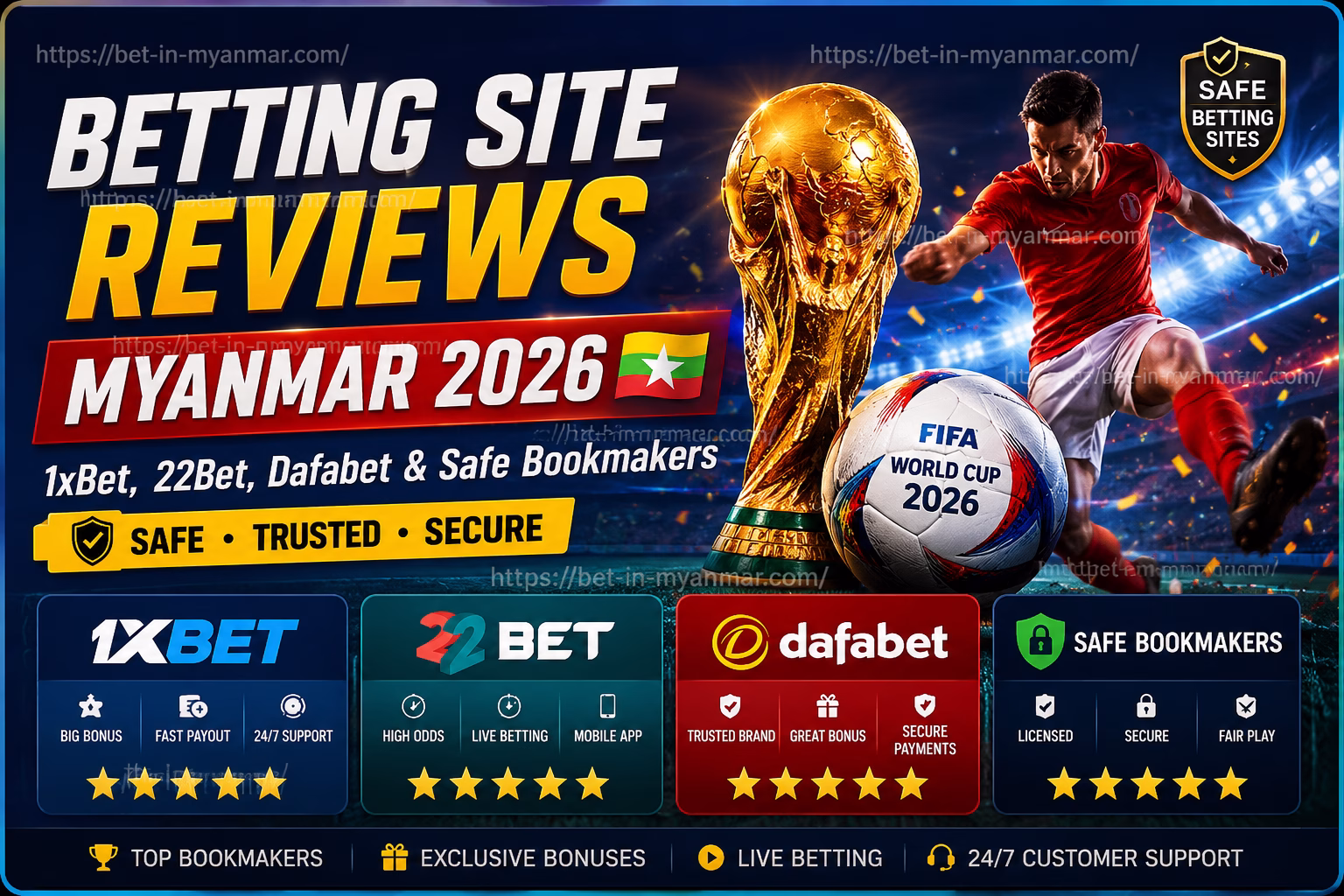 Betting Site Reviews Myanmar 2026 1xBet, 22Bet, Dafabet & Trusted Bookmakers မြန်မာ