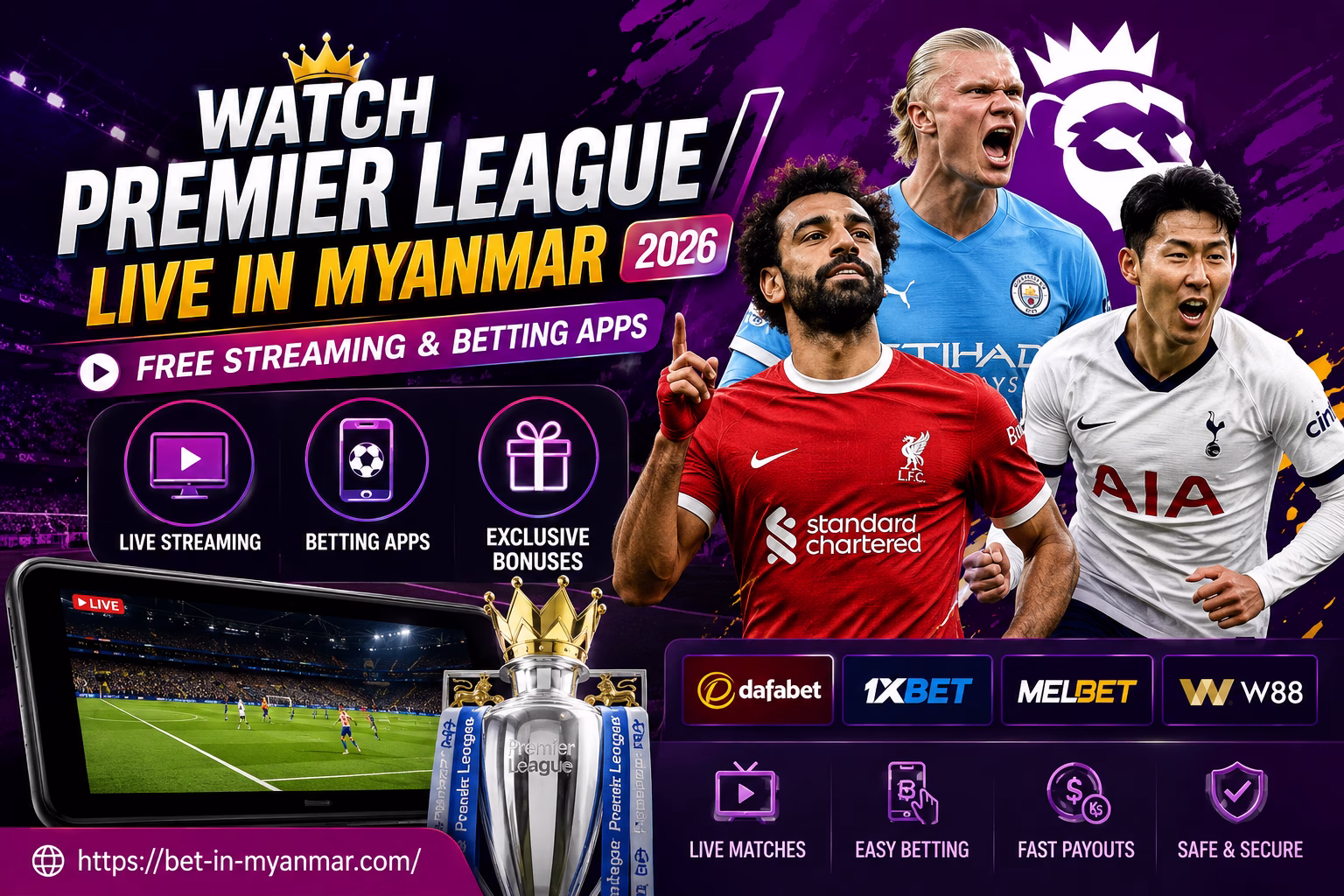 Watch Premier League Live in Myanmar 2026 ပရီးမီးယားလိဂ် တိုက်ရိုက်ကြည့်ရှုနည်း