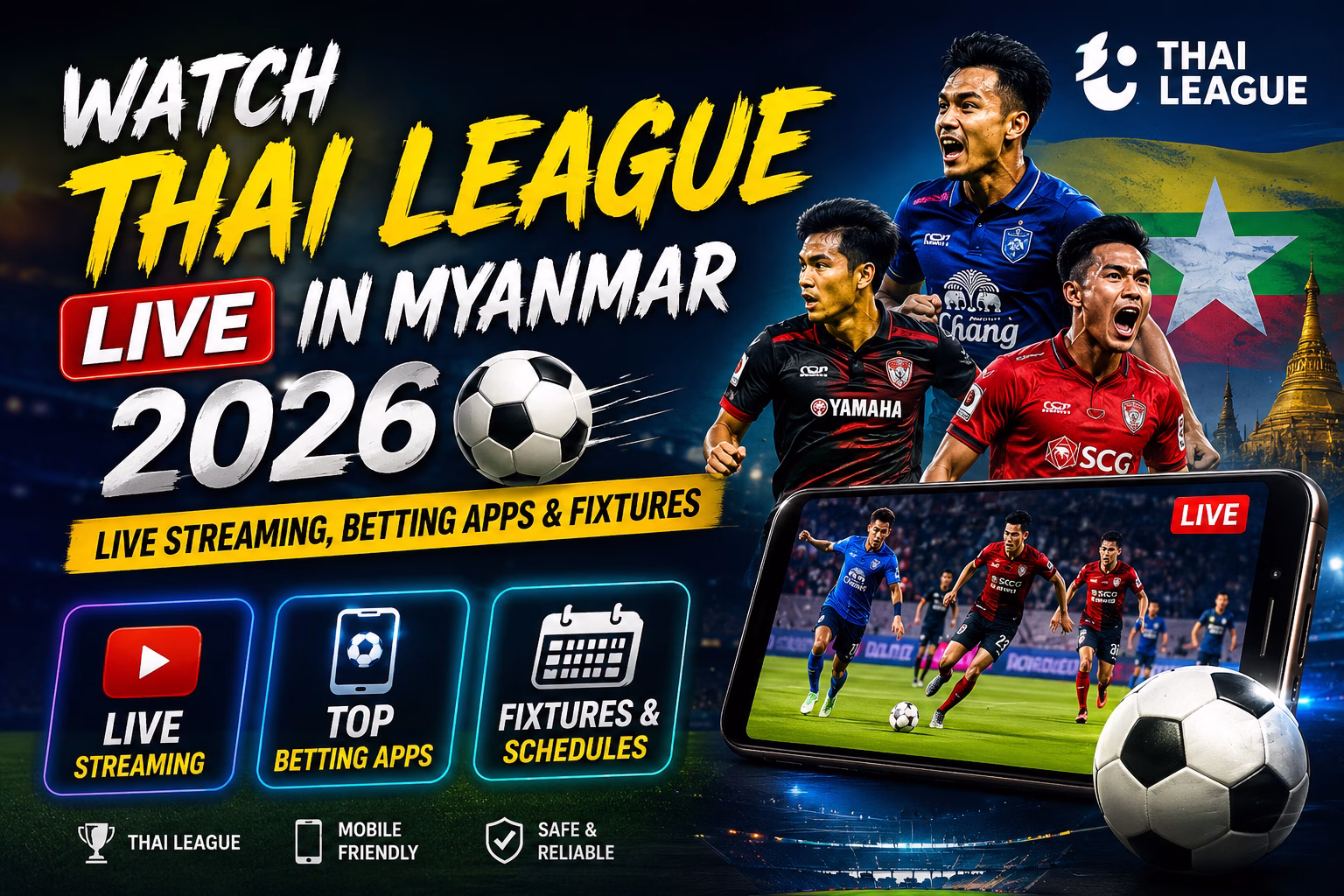 Watch Thai League Live in Myanmar 2026 Streaming Guide | ထိုင်းလိဂ် တိုက်ရိုက်ကြည့်ရန်
